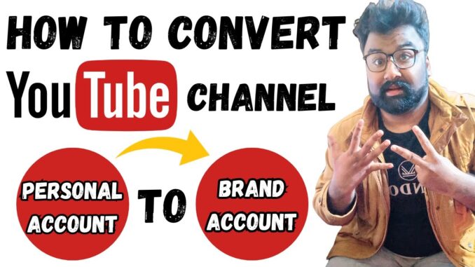 How To Move YouTube Channel Personal to a Brand Channel in 2024 | youtube brand account vs personal