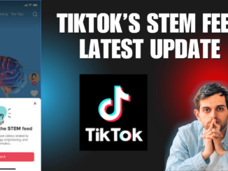 TikTok’s STEM Feed - Latest Update