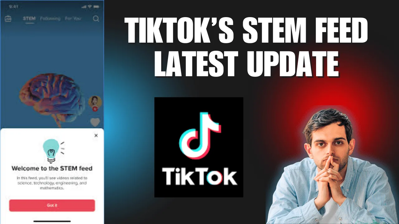 TikTok’s STEM Feed - Latest Update