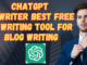 ChatGPT AI Writer Best Free AI Writing Tool for Blog Writing